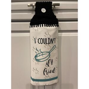 Crochet Top Kitchen Towel- I Couldn’t If I Fried (Frying Pan)